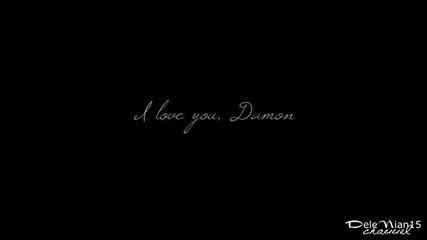 Damon and Elena - Липсваш ми