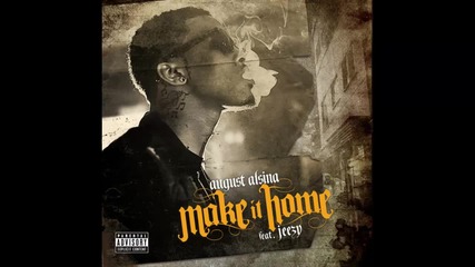 August Alsina ft. Jeezy - Make It Home