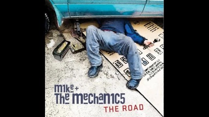 Mike The Mechanics - The Road