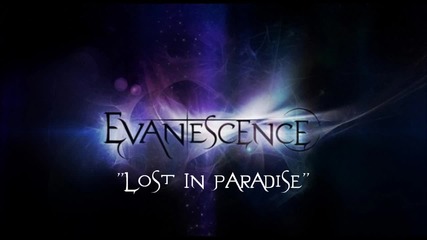 Evanescence - Lost In Paradise