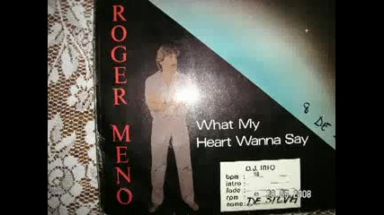 roger meno - what my heart wanna say 1986 [euro disco]
