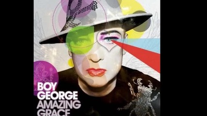 Very Exclusive!!! Boy George - Amazing Grace *2010