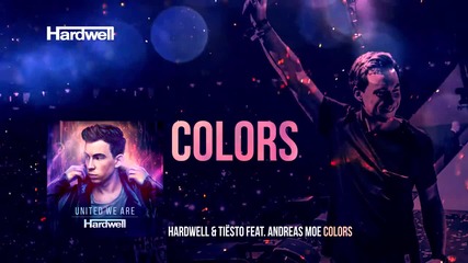 Hardwell & Tiеsto feat. Andreas Moe - Colors ( Extended Mix - аудио )
