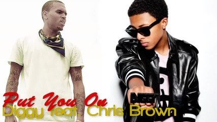 Diggy Simmons ft. Chris Brown - Put You On 