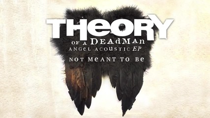 Theory of a Deadman - Not Meant To Be - Acoustic (audio)