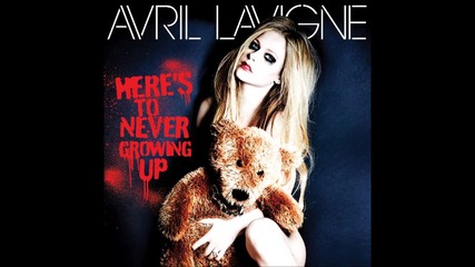 Avril Lavigne - Here's To Never Growing Up ( A U D I O )