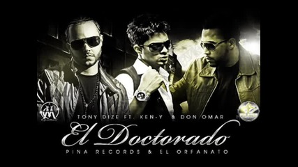 *превод* Tony Dize Ft. Don Omar & Ken Y - El Doctorado (official Remix) 