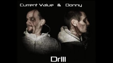 Current Value and Donny - Drill [full]