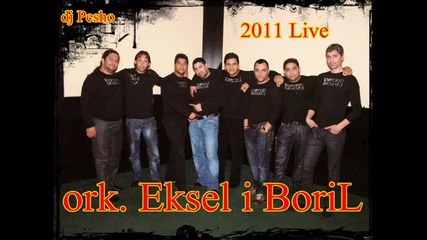 ork.eksel i Boril-- Live 2011 dj.pesho.ribe