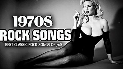 Best Classic Rock Songs Of 1970s - Top Greatest 70s Rock Songs Collection