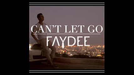 *2014* Faydee - Can't let go ( Audio Hero version )