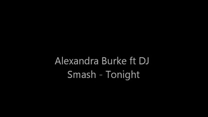 Alexandra Burke ft Dj Smash - tonight