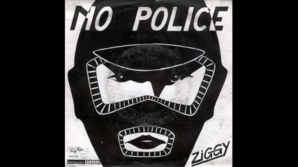 Ziggy - No Police (1986) 
