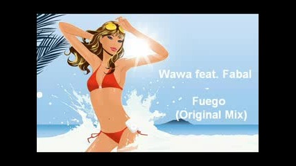 Wawa feat. Fabal - Fuego (original Mix) 