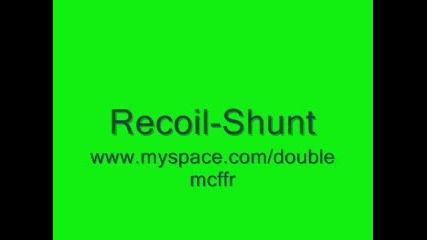 Recoil - Shunt 