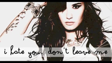 Demi Lovato - I Hate You, Don't Leave Me (original Audio)