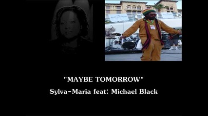 Sylva - Maria ft. Michael Black - Maybe Tomorrow [ H Q ]