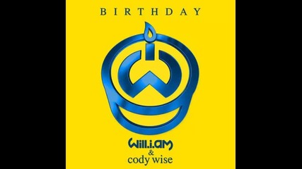 *2014* will.i.am & Cody Wise - Birthday
