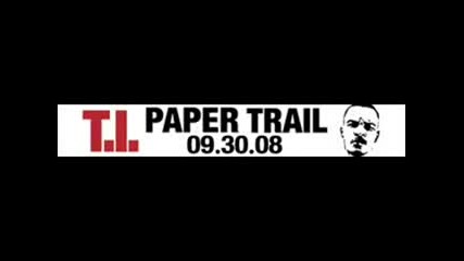 T.i. - Paper trial 