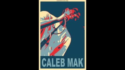 New Caleb Mak - Drop Free Stylin' 09'