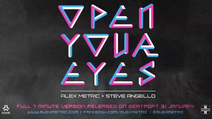 Alex Metric & Steve Angello - Open Your Eyes 