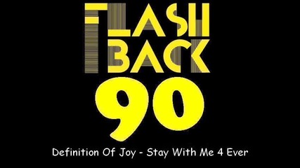 Definition Of Joy - Stay With Me 4 Ever 