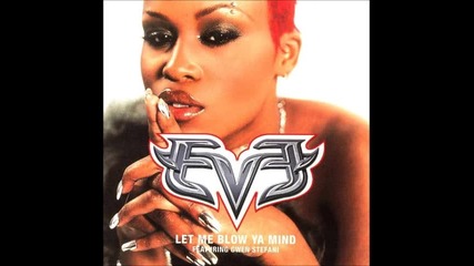 Eve - Let Me Blow Ya Mind ( Audio ) ft. Gwen Stefani