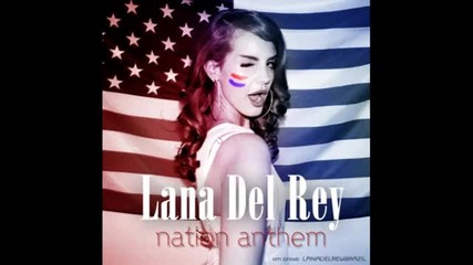 Lana Del Rey .-. National Anthem (audio)