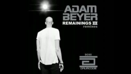 [ !adam Bayer Remainings - lii (dustin Zahn Remix) !]