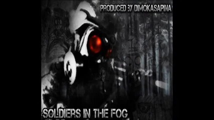 Soldiers In The Fog (produced by dimokasapina)