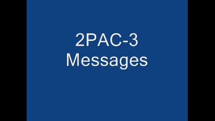 2pac - 3 Messages