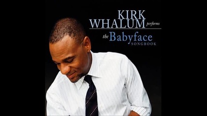 Kirk Whalum - Someone To Love