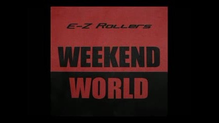 E - Z Rollers - Tough At The Top