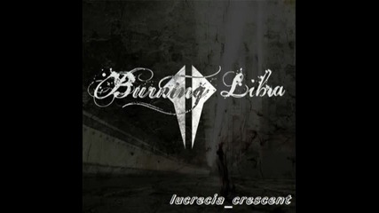 Burning Libra - Too Late 