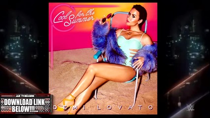 Wwe Summerslam 2015 Theme Song - Cool for the Summer by Demi Lovato