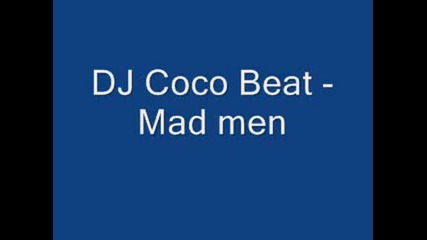 Dj Coco Beat - Mad men