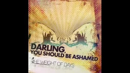 Darling You Should Be Ashamed - Monsters Exist