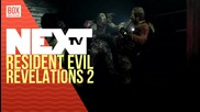 NEXTTV 026: Ревю: Resident Evil Revelations 2