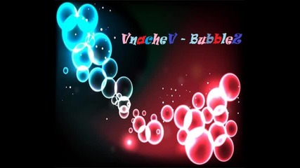 [progressive House 2012] Vnachev - Bubblez (original Mix)