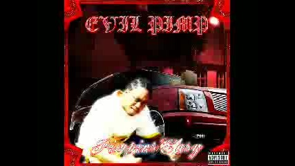 evil pimp - demons takin over me