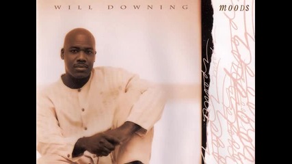 Will Downing - That Good Morning Love
