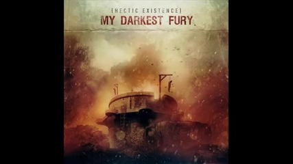 My Darkest Fury - Moral Exhaustion