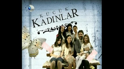 Малки жени / Kucuk kadinlar