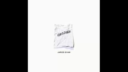 *2016* Jared Evan - Hangover