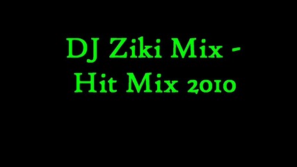 Dj Ziki Mix - Микс 2010 
