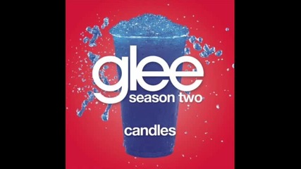 Glee - Candles 