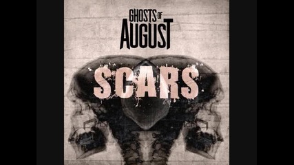 Ghosts Of August - Scars