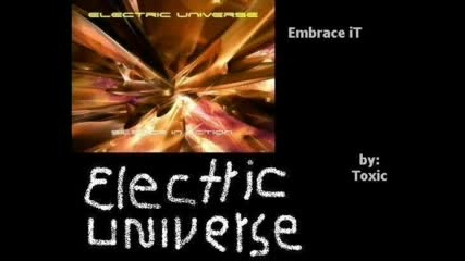 Electric Universe - Embrace It