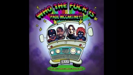 *2015* Pegboard Nerds x Kanye West x Jennifer Lawrence - Who The Fuck is Paul Mccartney ?