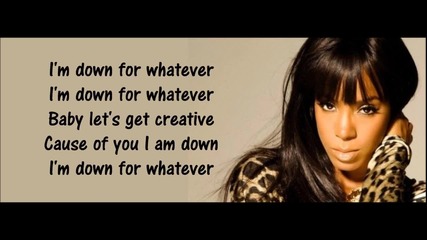 Kelly Rowland - Down For Whatever - Lyrics On Screen